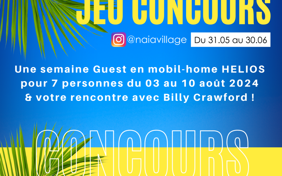 Grand jeu Instagram au Camping Nai’a Village – Gagnez votre semaine Guest & votre rencontre avec Billy Crawford !