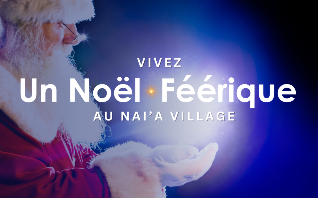 Fêtez Noël au camping Nai’a Village : deux semaines féériques à vivre en famille !